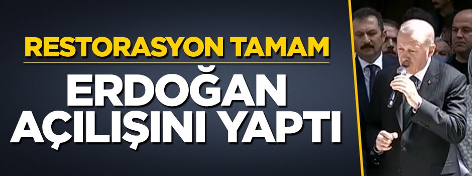 Cumhurbaşkanı Erdoğan Nusretiye Camii'nin açılışını yaptı