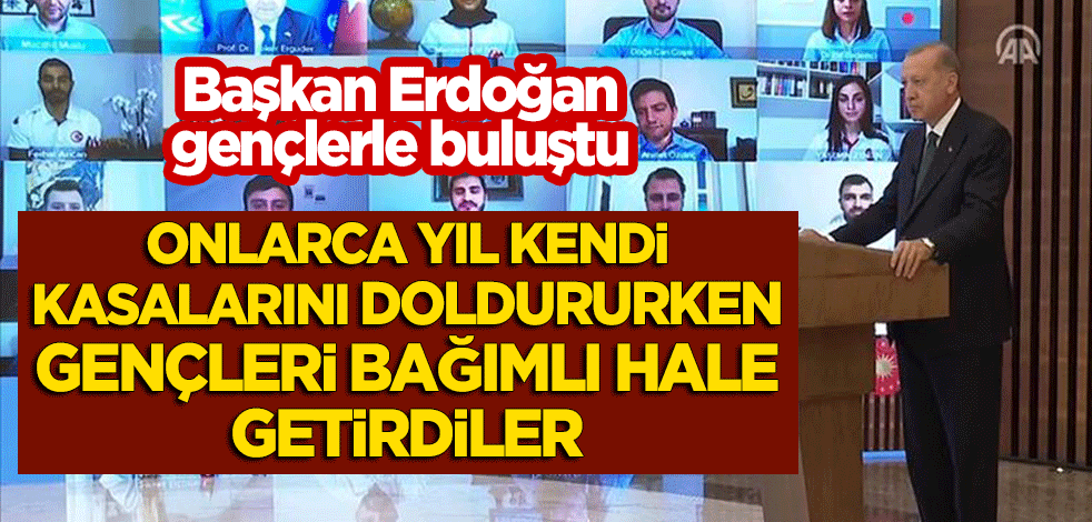 Cumhurbaşkanı Erdoğan gençlerle buluştu!