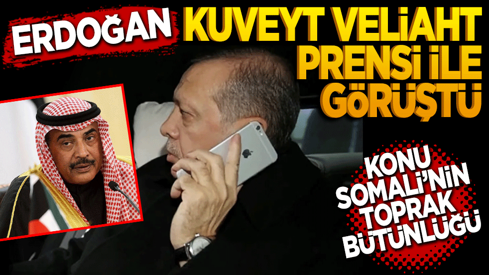 Cumhurbaşkanı Erdoğan, Kuveyt Veliaht Prensi ile görüştü