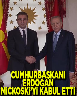 Cumhurbaşkanı Erdoğan, Kuzey Makedonya Başbakanı Mickoski’yi kabul etti