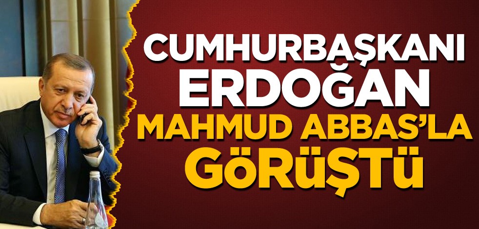 Cumhurbaşkanı Erdoğan, Mahmud Abbas'la görüştü