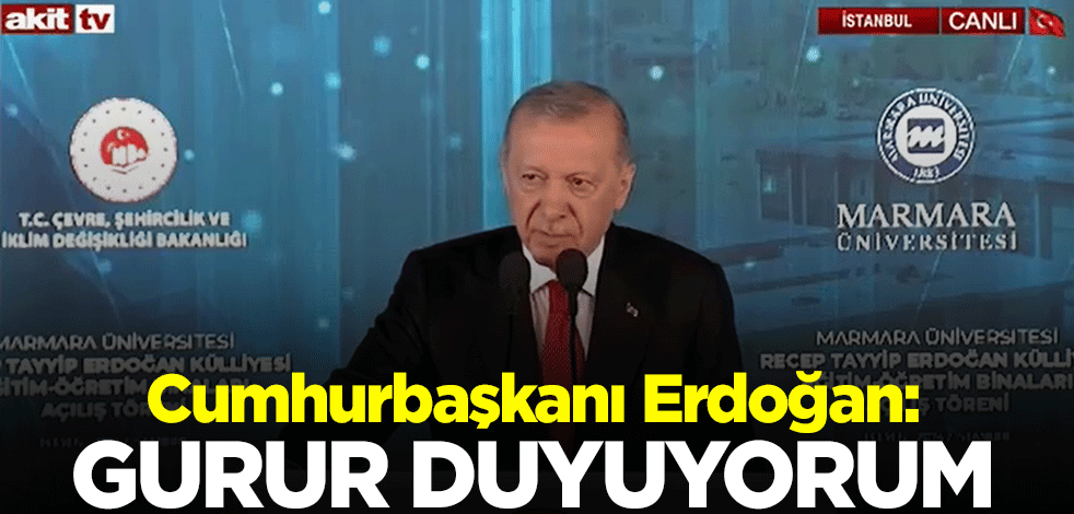 Cumhurbaşkanı Erdoğan: Marmara Üniversitesi mezunu olmaktan gururluyum