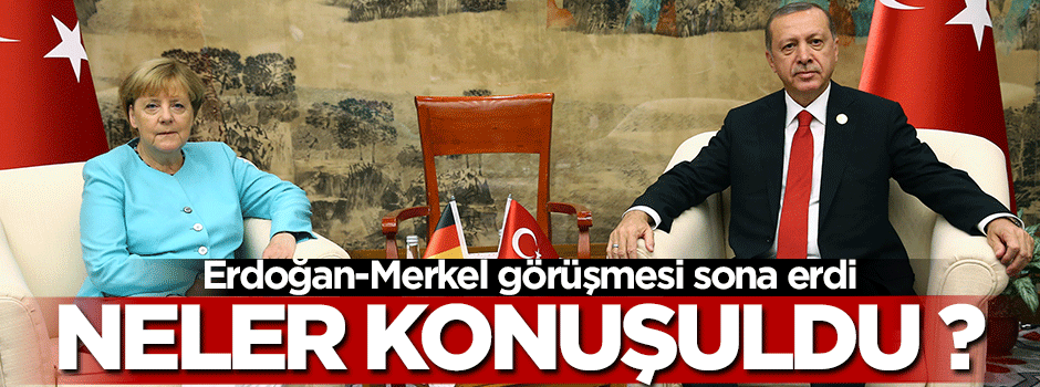 Cumhurbaşkanı Erdoğan Merkel'i kabul etti
