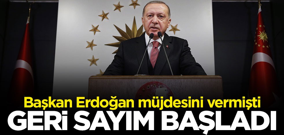 Cumhurbaşkanı Erdoğan müjdesini vermişti: Artık sona gelindi