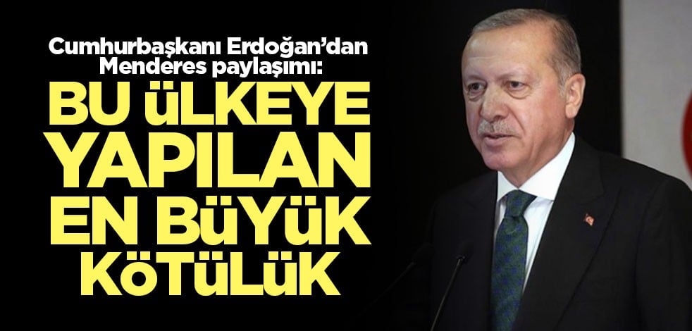 Cumhurbaşkanı Erdoğan paylaştı: Bu ülkeye yapılan en büyük kötülük