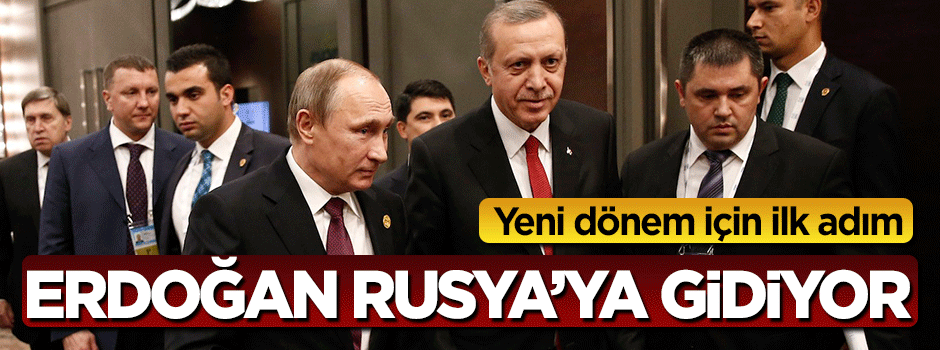 Cumhurbaşkanı Erdoğan Putin ile görüşecek