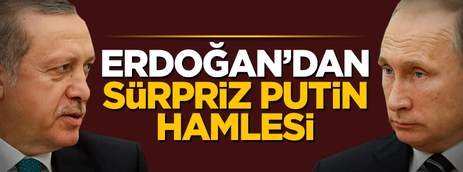 Cumhurbaşkanı Erdoğan Putin ile telefonda görüştü