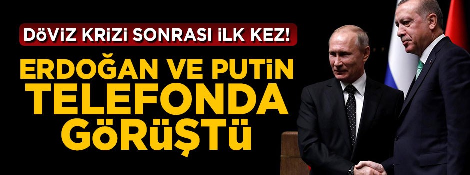 Cumhurbaşkanı Erdoğan, Putin ile telefonda görüştü