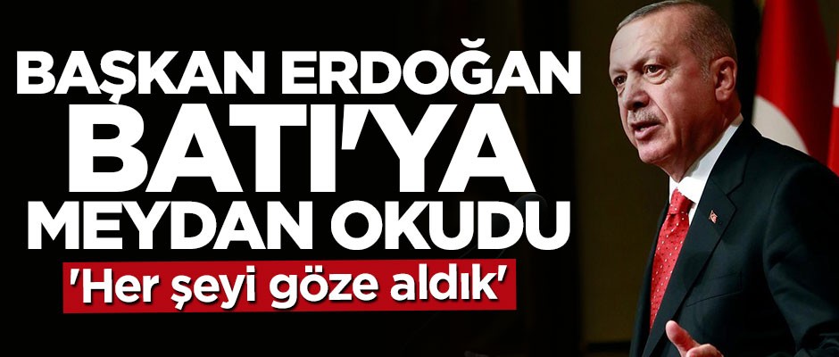 Cumhurbaşkanı Erdoğan resti çekti: Bedel ödemeye hazırız