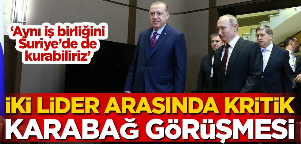 Cumhurbaşkanı Erdoğan, Rusya Devlet Başkanı Putin ile görüştü