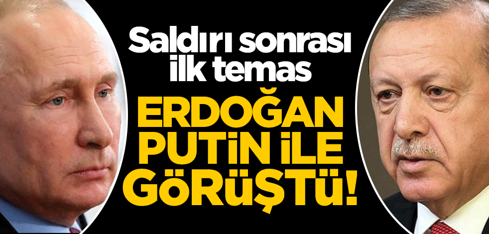 Cumhurbaşkanı Erdoğan Rusya Devlet Başkanı Putin ile telefonda görüştü