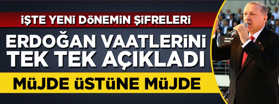 Erdoğan seçim beyannamesini açıkladı