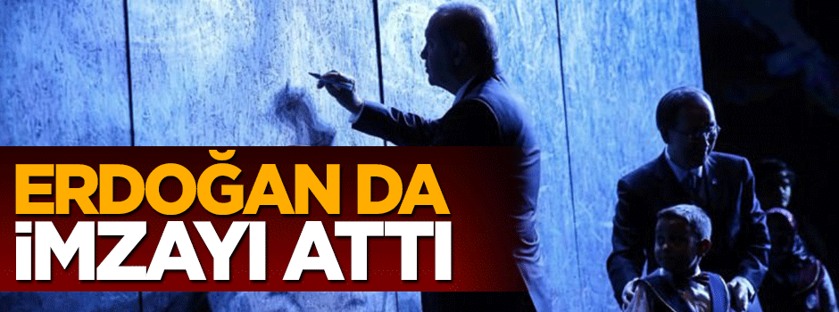 Cumhurbaşkanı Erdoğan da imzayı attı