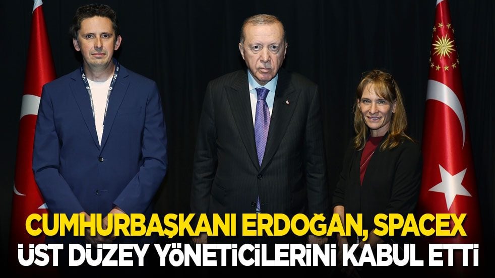 Cumhurbaşkanı Erdoğan, SpaceX üst düzey yöneticilerini kabul etti
