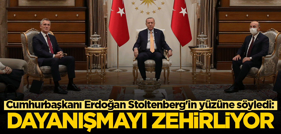 Cumhurbaşkanı Erdoğan Stoltenberg'in yüzüne söyledi: Dayanışmayı zehirliyor