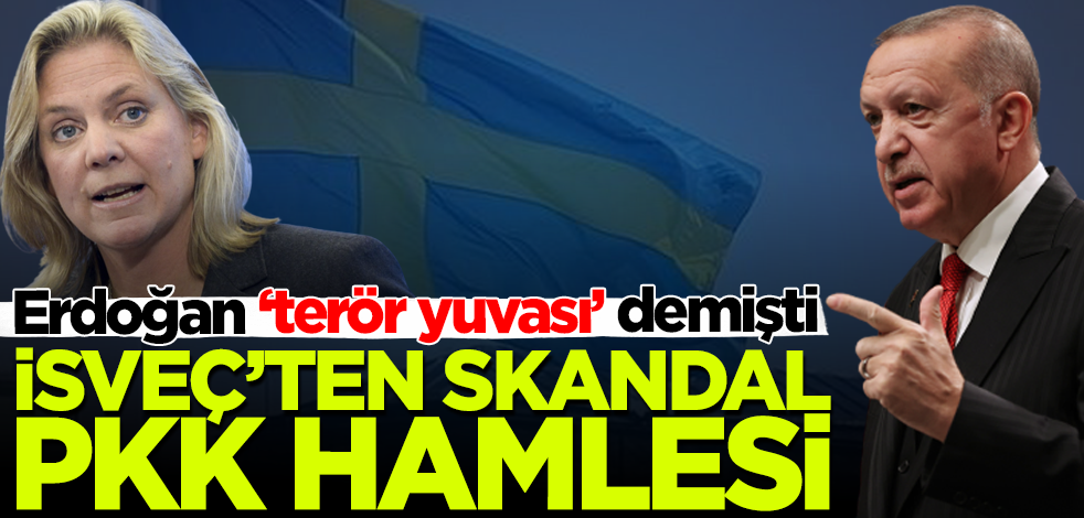 Cumhurbaşkanı Erdoğan 'terör yuvası' demişti! İsveç'ten skandal PKK hamlesi
