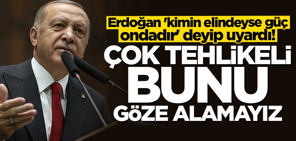 Cumhurbaşkanı Erdoğan uyardı: Bunu göze alamayız
