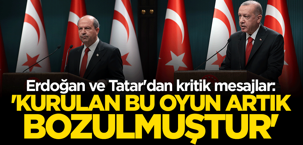 Cumhurbaşkanı Erdoğan ve Ersin Tatar'dan önemli açıklamalar