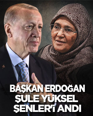 Cumhurbaşkanı Erdoğan, vefatının 7’nci yıl dönümünde Şule Yüksel Şenler'i andı