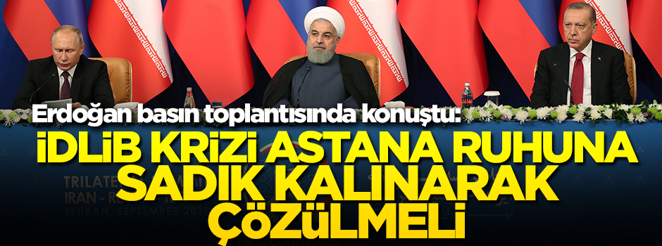 Cumhurbaşkanı Erdoğan zirve sonrası basın toplantısında konuştu