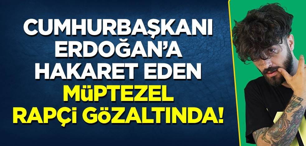 Cumhurbaşkanı Erdoğan'a ağza alınmayacak hakaretler eden müptezel gözaltında!