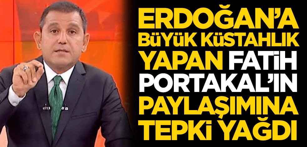 Cumhurbaşkanı Erdoğan'a büyük küstahlık yapan Fatih Portakal'ın paylaşımına tepki yağdı