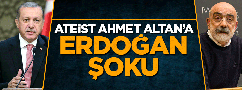 Cumhurbaşkanı Erdoğan'a hakaret eden ateist Ahmet Altan’a hapis talebi