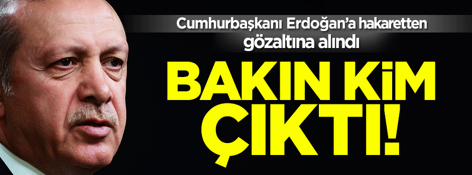 Cumhurbaşkanı Erdoğan'a hakaret eden kişi emniyet müdürü çıktı!