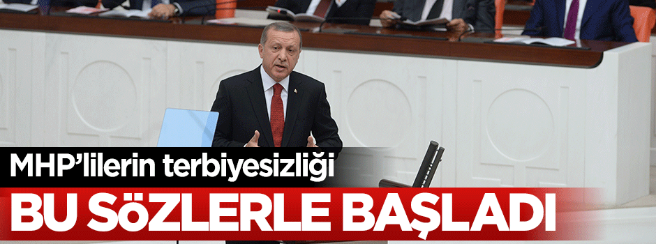 Cumhurbaşkanı Erdoğan'a karşı terbiyesizlik o sözlerle başladı