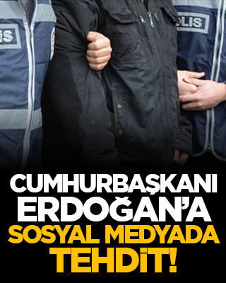Cumhurbaşkanı Erdoğan’a Sosyal Medyada Tehdit!