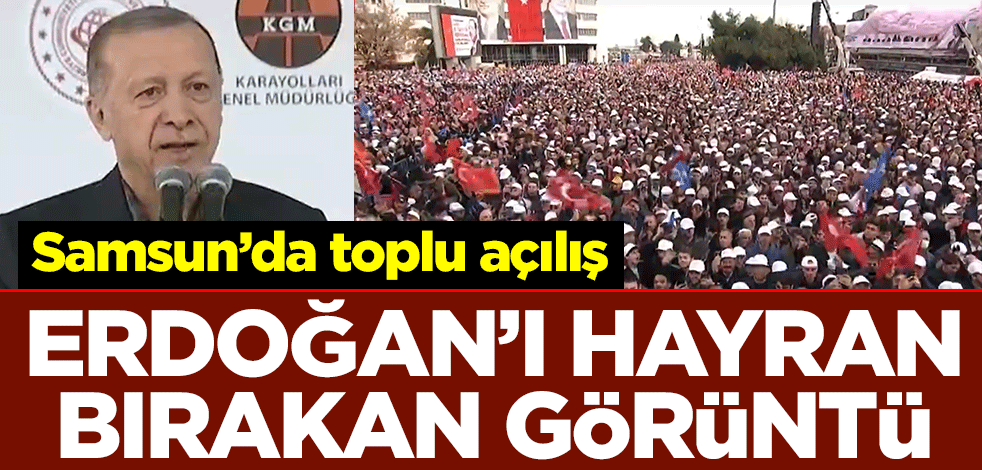 Cumhurbaşkanı Erdoğan'ı Samsun'da hayran bırakan görüntü