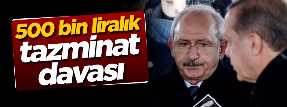 Cumhurbaşkanı Erdoğan'dan 500 bin liralık tazminat davası