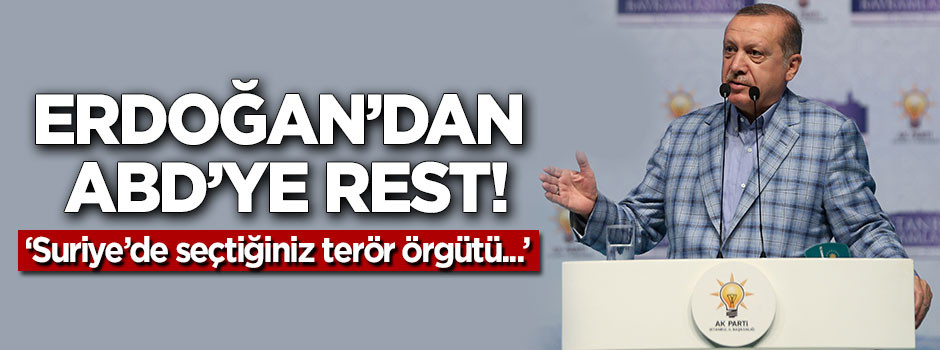Cumhurbaşkanı Erdoğan'dan ABD'ye rest!