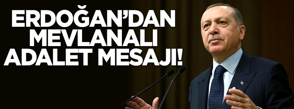 Cumhurbaşkanı Erdoğan'dan adalet çağrısı!