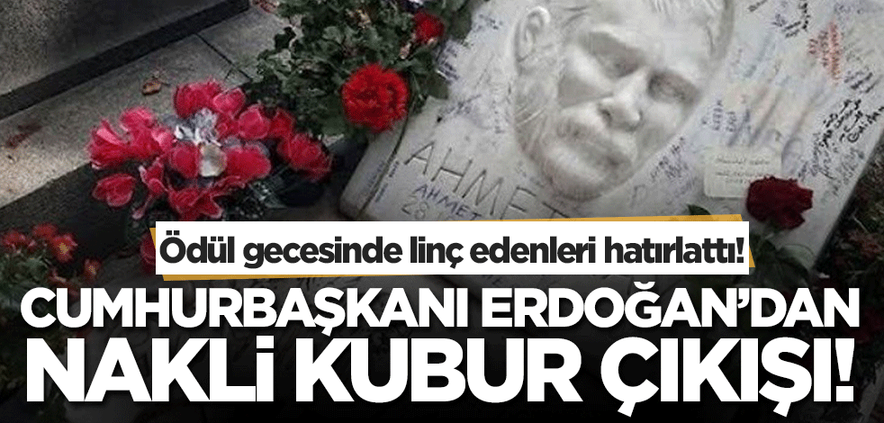 Cumhurbaşkanı Erdoğan'dan Ahmet Kaya için nakli kubur çıkışı! Ödül gecesinde Kaya'yı linç edenleri hatırlattı..