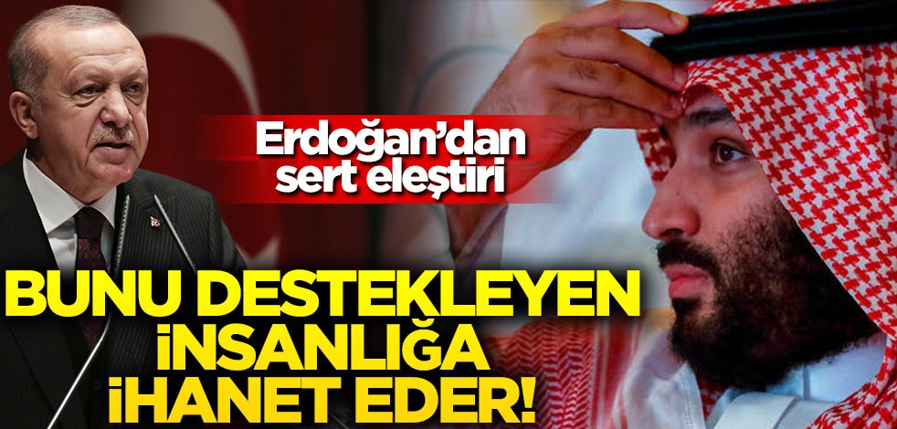 Cumhurbaşkanı Erdoğan'dan Arap ülkelerine sert eleştiri