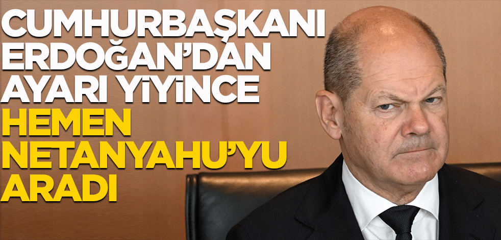 Cumhurbaşkanı Erdoğan'dan ayarı yiyince hemen Netanyahu'yu aradı