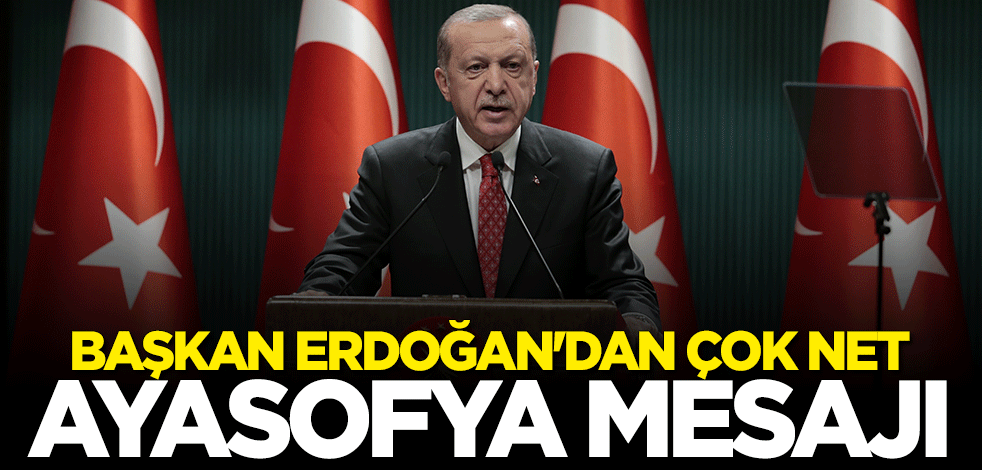 Cumhurbaşkanı Erdoğan'dan Ayasofya açıklaması: Diğer ülkelere saygı göstermek düşer