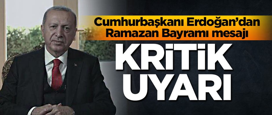 Cumhurbaşkanı Erdoğan'dan bayram mesajı