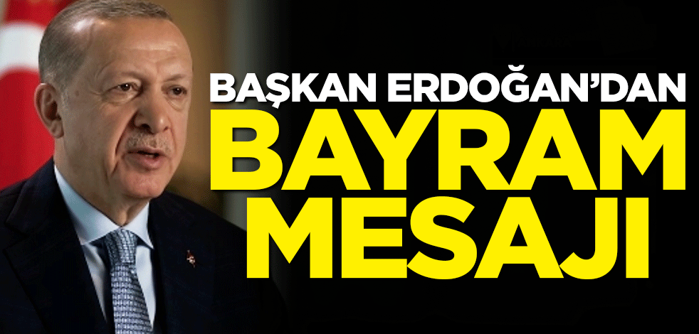 Cumhurbaşkanı Erdoğan'dan bayram mesajı: Kurbanlarımızın kurtuluşa vesile olmasını diliyorum