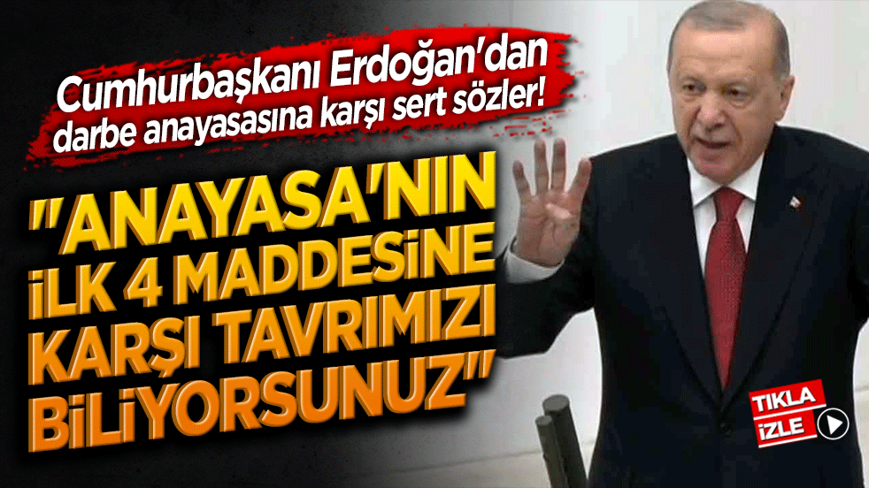 Cumhurbaşkanı Erdoğan'dan darbe anayasasına karşı sert sözler! 