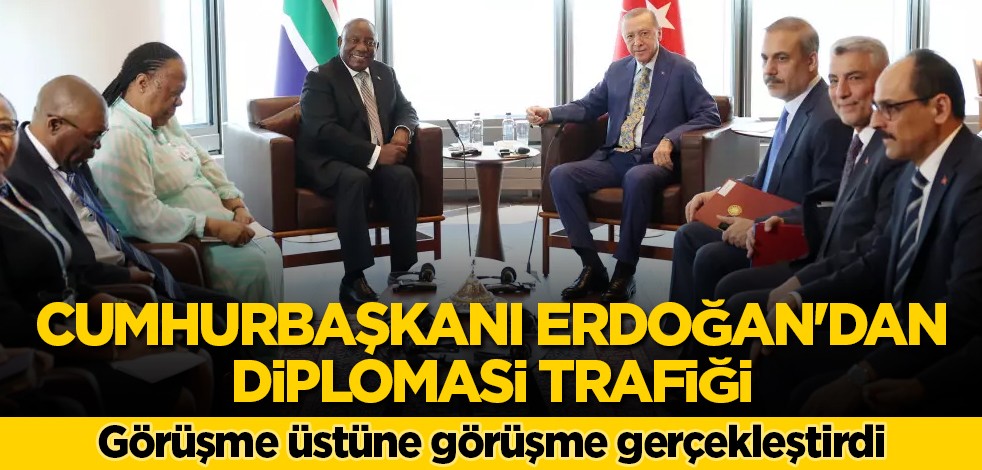 Cumhurbaşkanı Erdoğan'dan diplomasi trafiği