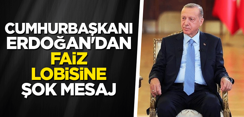 Cumhurbaşkanı Erdoğan'dan faiz lobisine: Daha da düşüreceğiz