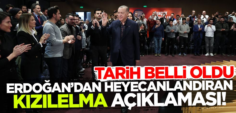 Cumhurbaşkanı Erdoğan'dan heyecanlandıran KIZILELMA açıklaması! Tarih verdi