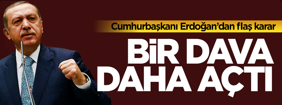Cumhurbaşkanı Erdoğan'dan ikinci dava!