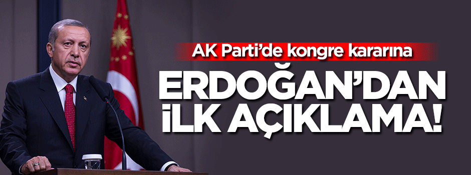 Cumhurbaşkanı Erdoğan'dan ilk açıklama!