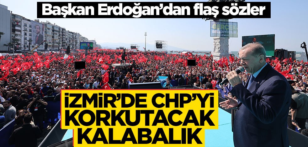 Cumhurbaşkanı Erdoğan'dan İzmir mitinginde flaş sözler