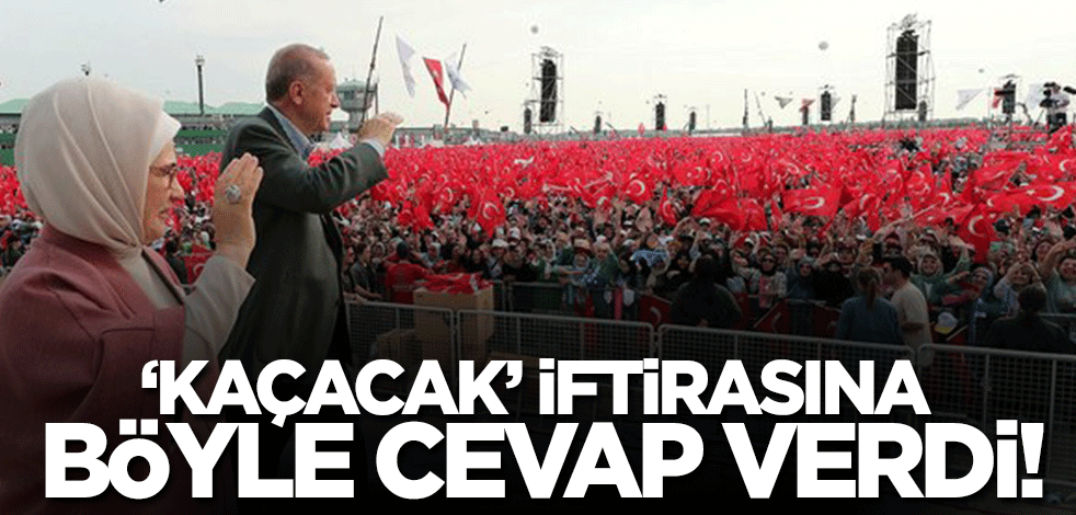 Cumhurbaşkanı Erdoğan'dan 'kaçacak' iftirasına cevap! '15 Temmuz'da bay Kemal...'