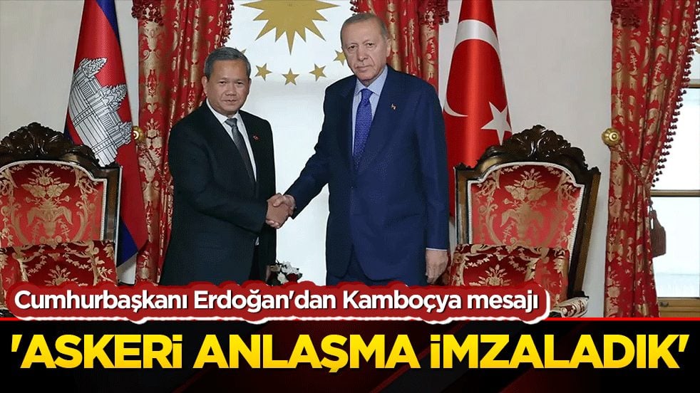 Cumhurbaşkanı Erdoğan'dan Kamboçya mesajı: "Güneydoğu Asya'da önemli bir ortağımız!"