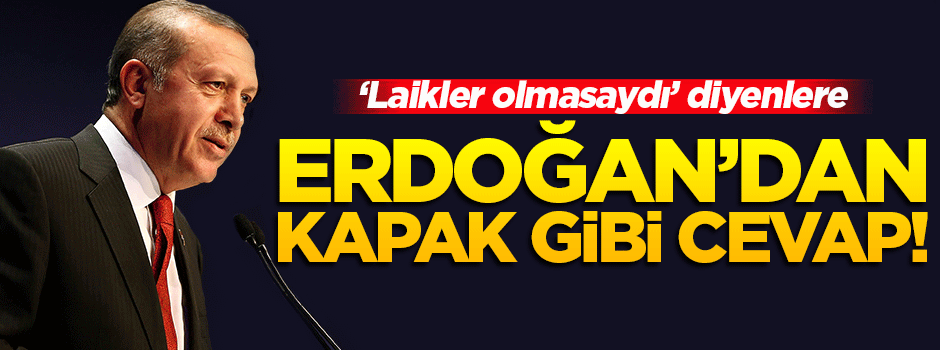 Cumhurbaşkanı Erdoğan'dan kapak gibi cevap